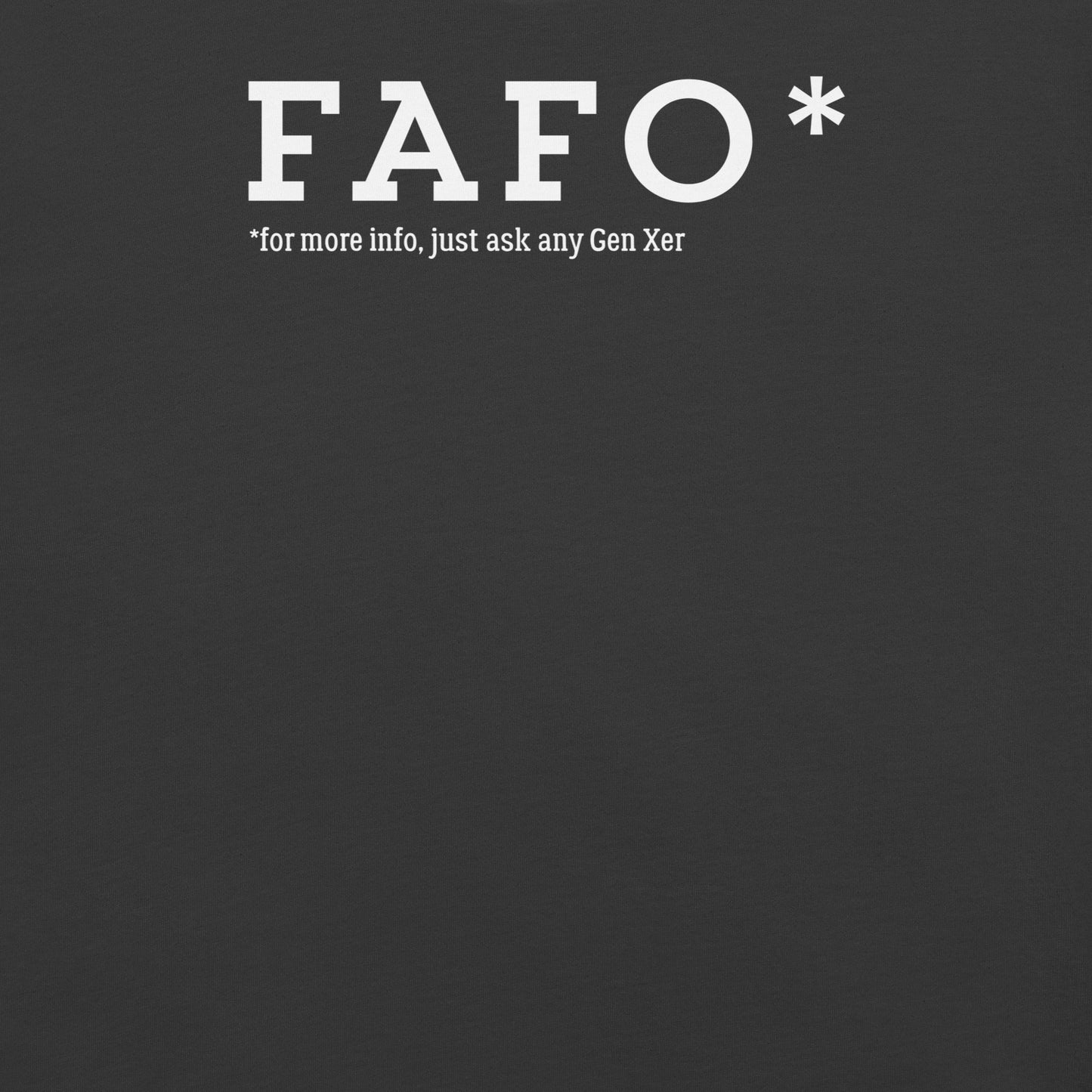 Gen X shirt FAFO dark grey logo variant by N.X. Originals