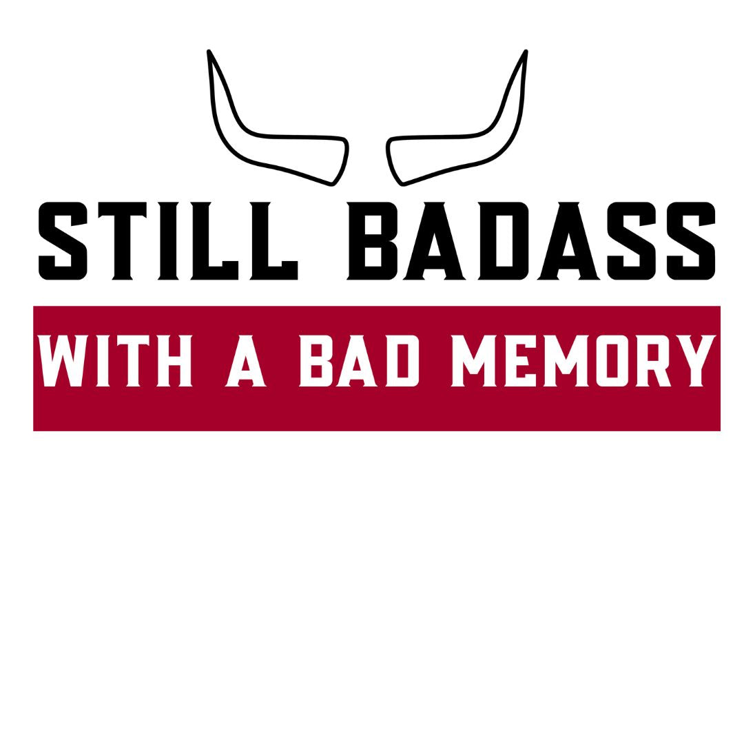 Gen X shirt “Still Badass with a Bad Memory” by N.X. Originals – sarcastic retro design