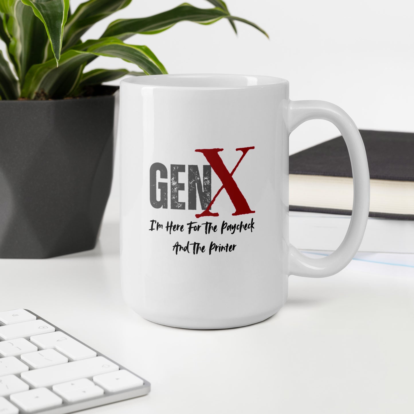 White ceramic Gen X mug with the sarcastic quote “I’m here for the paycheck and the printer” in distressed grunge style, office humor design.